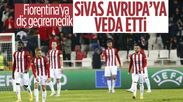 Sivasspor, Fiorentina'ya kaybederek Konferans Ligi'ne veda etti